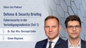 Defense & Security Briefing – Cybersecurity in der Verteidigungsindustrie (Teil 1)