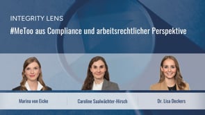 INTEGRITY LENS – #MeToo aus Compliance und arbeitsrechtlicher Perspektive